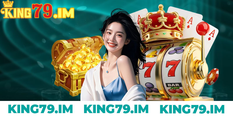Cách Chơi Nổ Hũ tại King79
