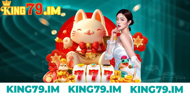 Khuyến Mãi King79 – Cơ Hội Vàng Nhận Thưởng Mỗi Ngày 5 Khuyến mãi king79 nạp hàng ngày – Tích tiểu thành đại