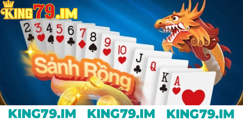 Tại sao sảnh rồng được hội viên săn đón khi chơi game bài tại King79?